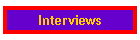 Interviews