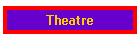 Theatre